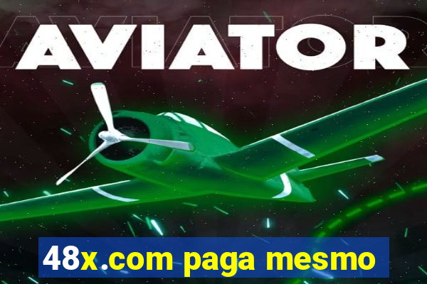 48x.com paga mesmo